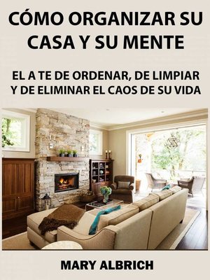 cover image of Cómo Organizar Su Casa Y Su Mente